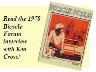 Ken Cross Bicycle Forum interview.